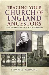 Book cover of Tracing Your Church of England Ancestors by Stuart A. Raymond
