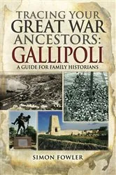 Book cover of Tracing Your Great War Ancestors: Gallipoli by Simon Fowler