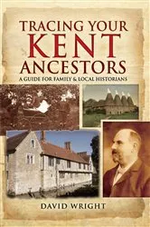 Book cover of Tracing Your Kent Ancestors by David Wright