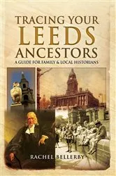 Book cover of Tracing Your Leeds Ancestors by Rachel Bellerby
