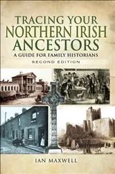 Book cover of Tracing Your Northern Irish Ancestors by Ian Maxwell