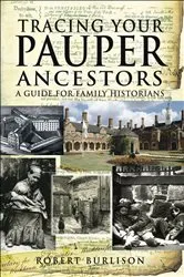 Book cover of Tracing Your Pauper Ancestors by Robert Burlison