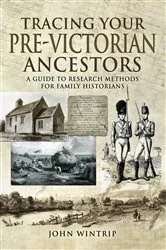 Book cover of Tracing Your Pre-Victorian Ancestors by John Wintrip