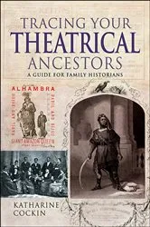 Book cover of Tracing Your Theatrical Ancestors by Katharine M. Cockin