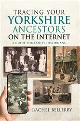 Book cover of Tracing your Yorkshire Ancestors on the Internet by Rachel Bellerby