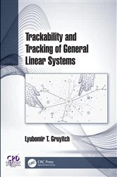 Book cover of Trackability and Tracking of General Linear Systems by Lyubomir T. Gruyitch
