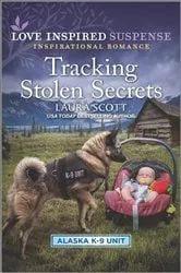 Book cover of Tracking Stolen Secrets by Laura Scott
