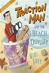 Book cover of Traction Man and the Beach Odyssey by Mini Grey