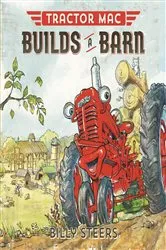 Book cover of Tractor Mac Builds a Barn by Billy Steers