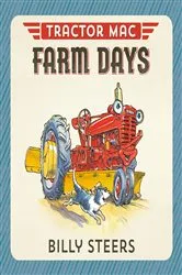 Book cover of Tractor Mac Farm Days by Billy Steers