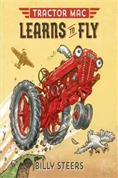 Book cover of Tractor Mac Learns to Fly by Billy Steers