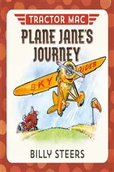 Book cover of Tractor Mac Plane Jane's Journey by Billy Steers