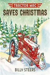 Book cover of Tractor Mac Saves Christmas by Billy Steers
