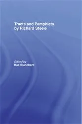 Book cover of Tracts and Pamphlets by Richard Steele by Unknown