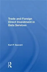 Book cover of Trade And Foreign Direct Investment In Data Services by Karl P. Sauvant