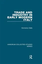 Book cover of Trade and Industry in Early Modern Italy by Domenico Sella