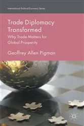 Book cover of Trade Diplomacy Transformed by Geoffrey Allen Pigman
