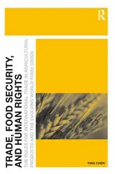 Book cover of Trade, Food Security, and Human Rights by Ying Chen