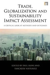 Book cover of Trade, Globalization and Sustainability Impact Assessment by Paul Ekins