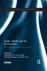 Book cover of Trade, Health and the Environment by Marjolein van Asselt