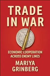 Book cover of Trade in War by Mariya Grinberg