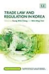 Book cover of Trade Law and Regulation in Korea by Seung Wha Chang