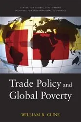 Book cover of Trade Policy and Global Poverty by William Cline