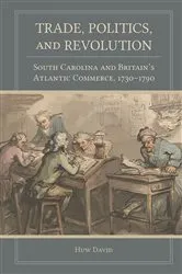 Book cover of Trade, Politics, and Revolution by Huw David