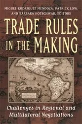 Book cover of Trade Rules in the Making by Miguel Rodriguez Mendoza