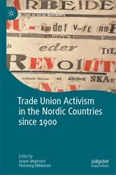 Book cover of Trade Union Activism in the Nordic Countries since 1900 by Jesper Jørgensen