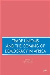 Book cover of Trade Unions and the Coming of Democracy in Africa by J. Kraus