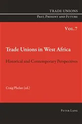 Book cover of Trade Unions in West Africa by Craig Phelan
