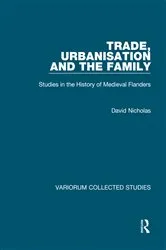 Book cover of Trade, Urbanisation and the Family by David Nicholas