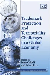 Book cover of Trademark Protection and Territoriality Challenges in a Global Economy by Irene Calboli