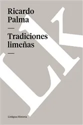 Book cover of Tradiciones limeñas by Ricardo Palma