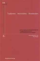 Book cover of Tradieren - Vermitteln - Anwenden by Jörg Rogge