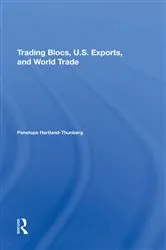 Book cover of Trading Blocs, U.s. Exports, And World Trade by Penelope Hartland-thunberg