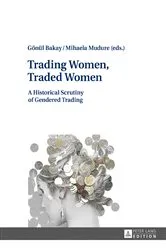 Book cover of Trading Women, Traded Women by Gönül Bakay