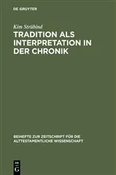Book cover of Tradition als Interpretation in der Chronik by Kim Strübind