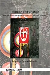 Book cover of Tradition and Change in Contemporary West and East African Fiction by Ogaga Okuyade