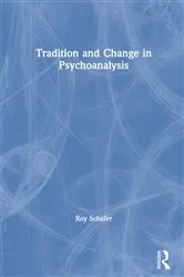 Book cover of Tradition and Change in Psychoanalysis by Roy Schafer