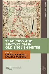 Book cover of Tradition and Innovation in Old English Metre by Rachel A. Burns