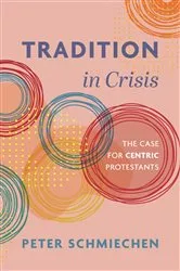 Book cover of Tradition in Crisis by Peter Schmiechen
