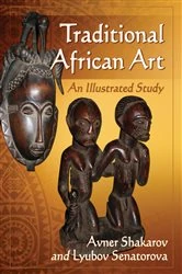 Book cover of Traditional African Art by Avner Shakarov