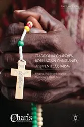 Book cover of Traditional Churches, Born Again Christianity, and Pentecostalism by Yonatan N. Gez
