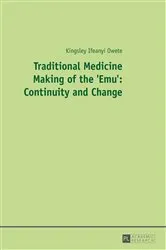 Book cover of Traditional Medicine Making of the 'Emu': Continuity and Change by Kingsley I. Owete