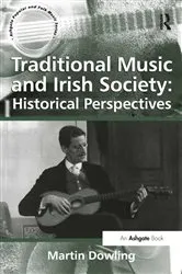 Book cover of Traditional Music and Irish Society: Historical Perspectives by Martin Dowling