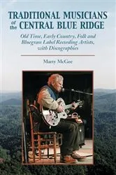 Book cover of Traditional Musicians of the Central Blue Ridge by Marty McGee