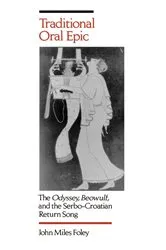Book cover of Traditional Oral Epic by John Miles Foley