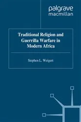 Book cover of Traditional Religion and Guerrilla Warfare in Modern Africa by S. Weigert